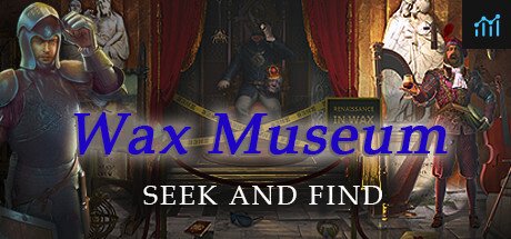 Wax Museum - Seek and Find - Mystery Hidden Object Adventure PC Specs