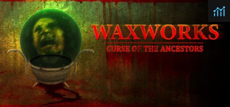 Waxworks: Curse of the Ancestors PC Specs