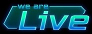 We Are Live System Requirements