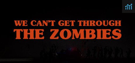 We can't get through the zombies PC Specs