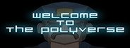Welcome to the Polyverse System Requirements