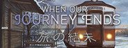 When Our Journey Ends - A Visual Novel System Requirements
