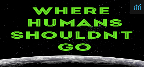 Where Humans Shouldn't Go PC Specs