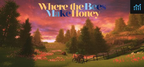 Where the Bees Make Honey PC Specs