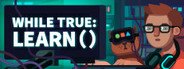 while True: learn() System Requirements