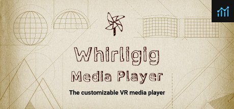 Whirligig VR Media Player PC Specs