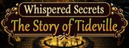 Whispered Secrets: The Story of Tideville Collector's Edition System Requirements