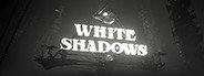 White Shadows System Requirements