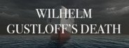 Wilhelm Gustloff's Death System Requirements