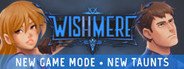 Wishmere System Requirements