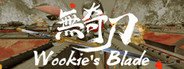 无奇刀 Wookie's Blade System Requirements