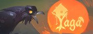 Yaga System Requirements