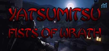 Yatsumitsu Fists of Wrath PC Specs