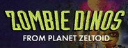 Zombie Dinos from Planet Zeltoid System Requirements