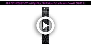 Dell OP7060MFFJW1Y4 OptiPlex 7060 Micro PC with Intel Core i7-8700T GHz Hexa-core Review - PCGameBenchmark Dell OP7060MFFJW1Y4 OptiPlex 7060 Micro PC with Intel Core i7-8700T GHz Hexa-core Review - PCGameBenchmark