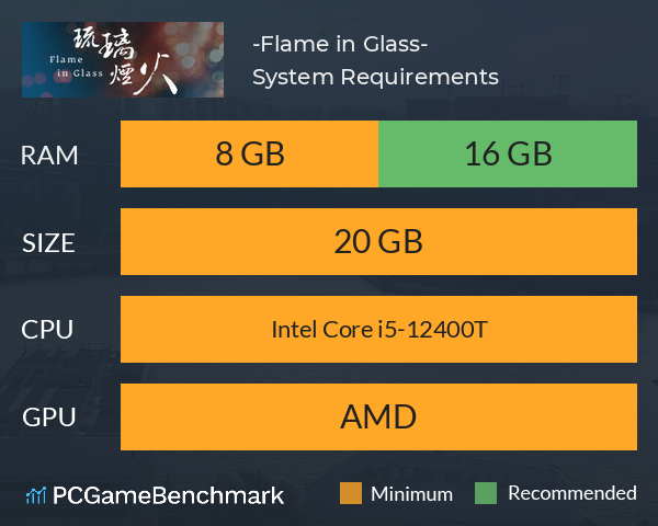 琉璃烟火-Flame in Glass- System Requirements PC Graph - Can I Run 琉璃烟火-Flame in Glass-