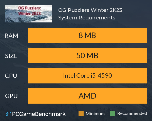 OG Puzzlers: Winter 2K23 System Requirements PC Graph - Can I Run OG Puzzlers: Winter 2K23 OG Puzzlers: Winter 2K23 System Requirements PC Graph - Can I Run OG Puzzlers: Winter 2K23
