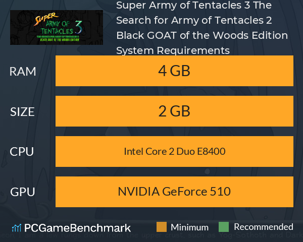 Super Army of Tentacles 3: The Search for Army of Tentacles 2: Black GOAT of the Woods Edition System Requirements PC Graph - Can I Run Super Army of Tentacles 3: The Search for Army of Tentacles 2: Black GOAT of the Woods Edition Super Army of Tentacles 3: The Search for Army of Tentacles 2: Black GOAT of the Woods Edition System Requirements PC Graph - Can I Run Super Army of Tentacles 3: The Search for Army of Tentacles 2: Black GOAT of the Woods Edition