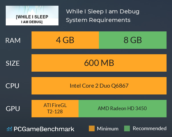 While I Sleep I am Debug System Requirements PC Graph - Can I Run While I Sleep I am Debug While I Sleep I am Debug System Requirements PC Graph - Can I Run While I Sleep I am Debug